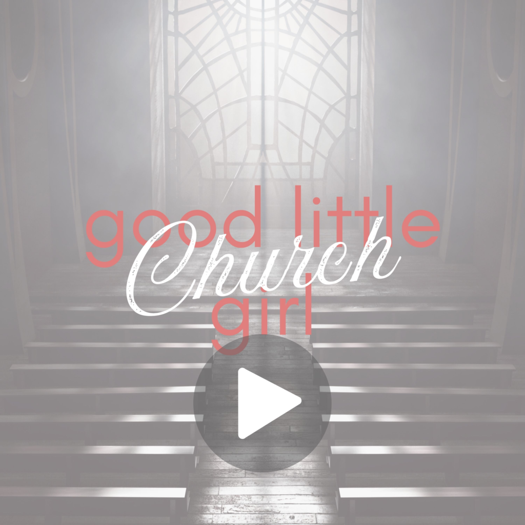 Good Little Church Girl cover artwork with play button.